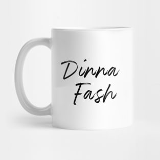 Outlander | Dinna Fash | Jamie Fraser Mug